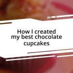 How I created my best chocolate cupcakes