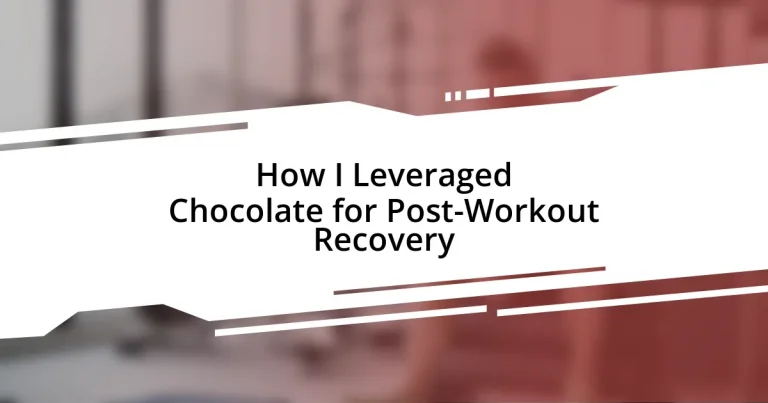 How I Leveraged Chocolate for Post-Workout Recovery