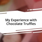 My Experience with Chocolate Truffles