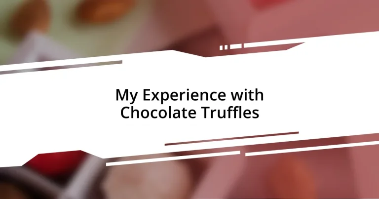 My Experience with Chocolate Truffles