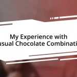 My Experience with Unusual Chocolate Combinations