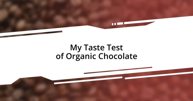 My Taste Test of Organic Chocolate