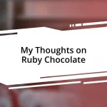 My Thoughts on Ruby Chocolate