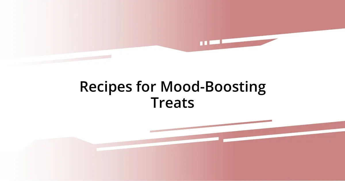 Recipes for Mood-Boosting Treats