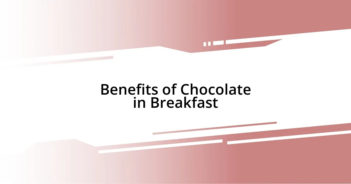 Benefits of Chocolate in Breakfast