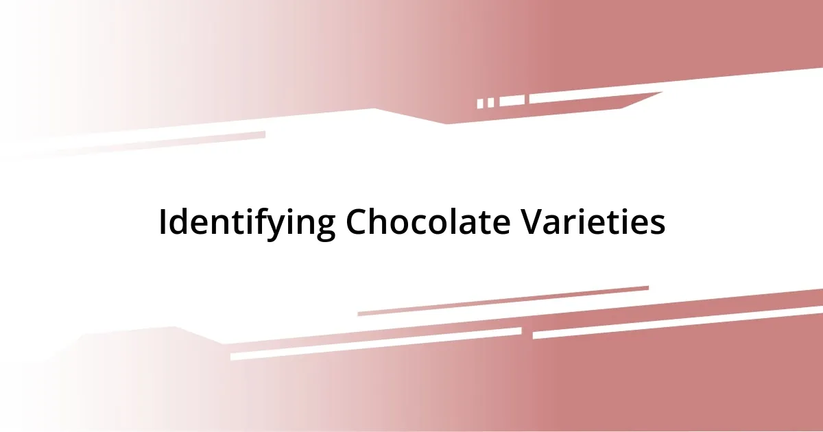 Identifying Chocolate Varieties