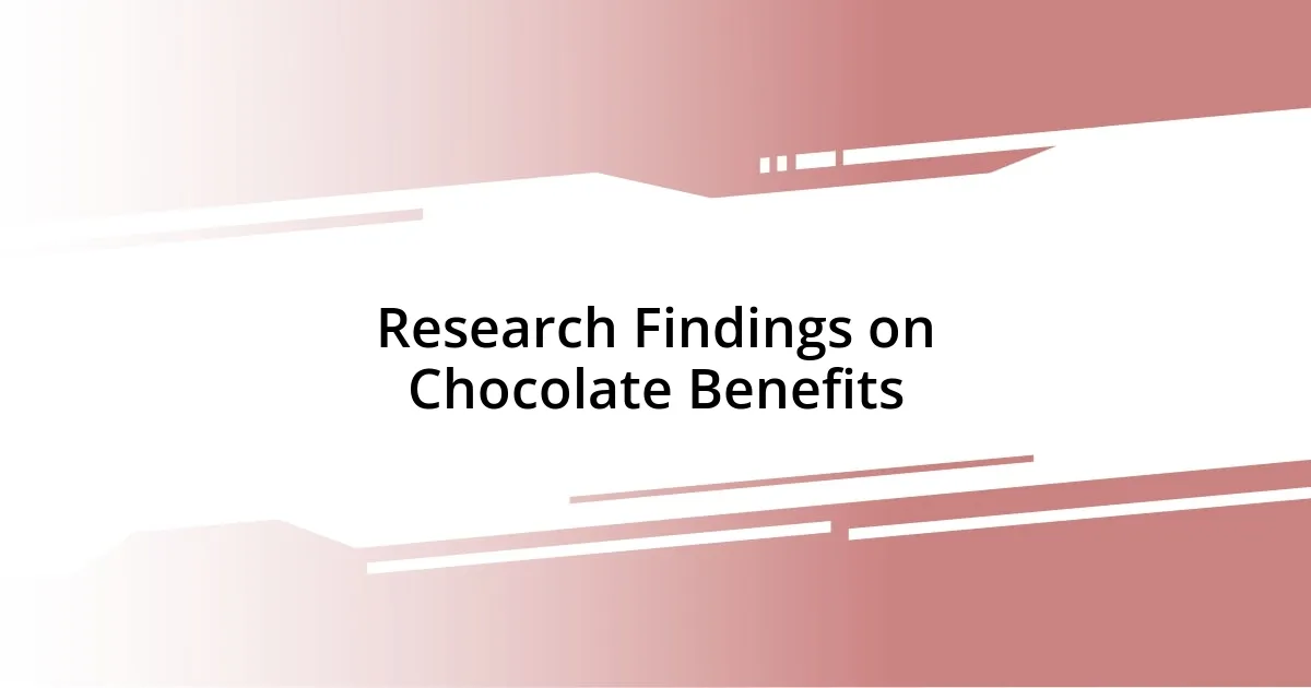 Research Findings on Chocolate Benefits