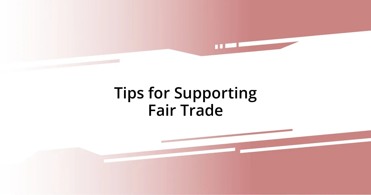 Tips for Supporting Fair Trade