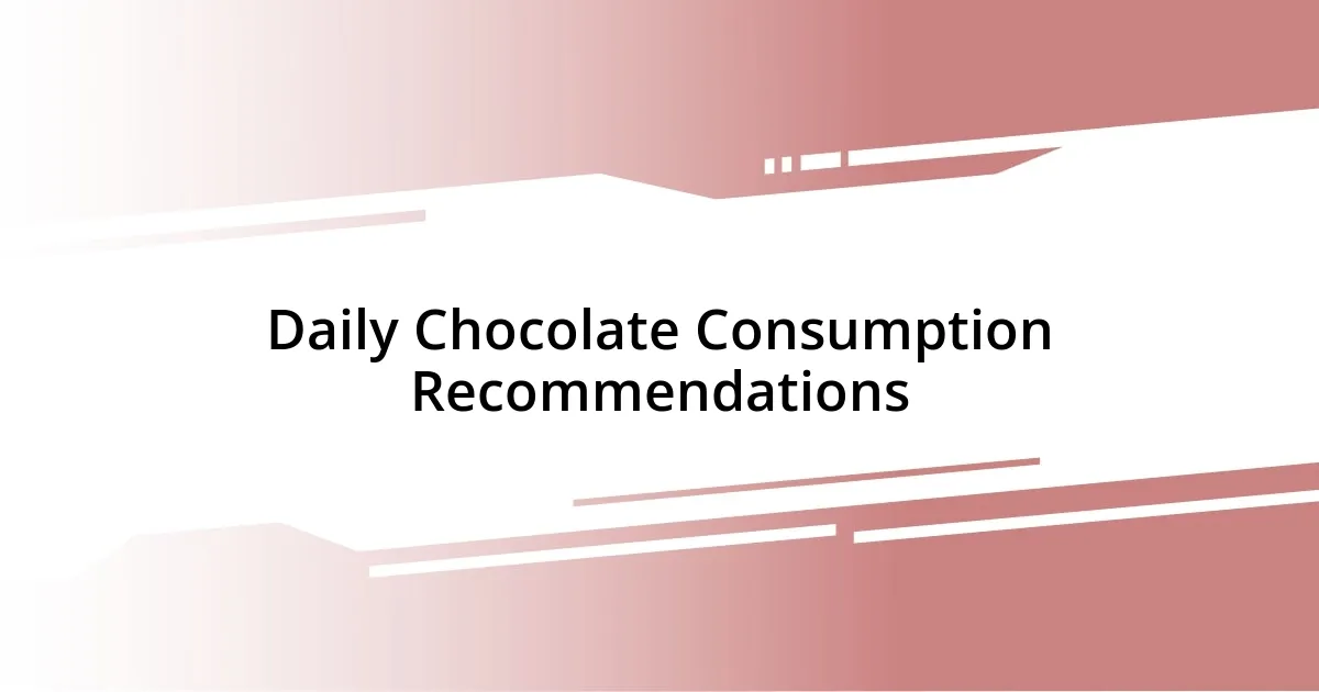 Daily Chocolate Consumption Recommendations